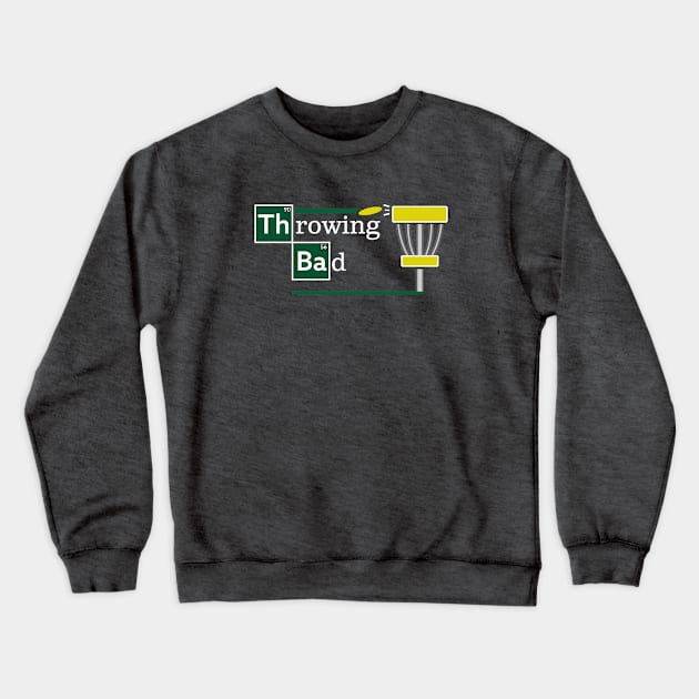 Throwing Bad Disc Golf Crewneck Sweatshirt by grahamwilliams